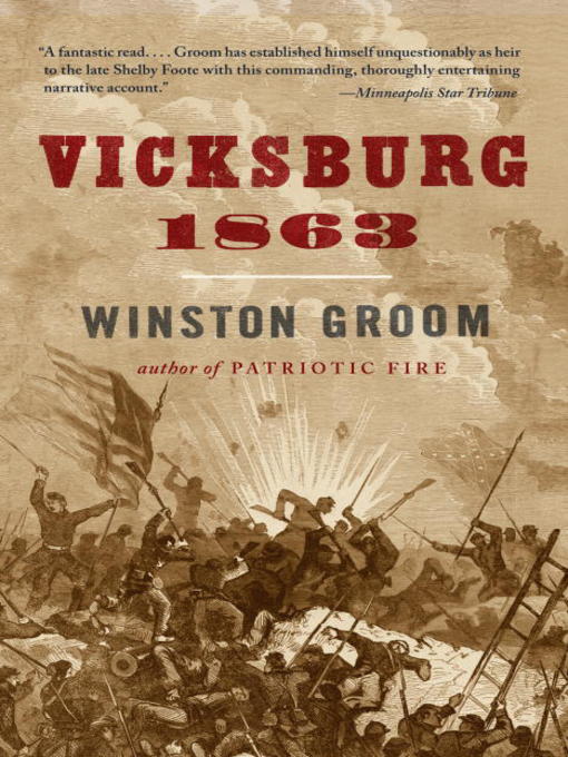 Title details for Vicksburg, 1863 by Winston Groom - Wait list